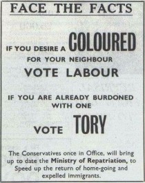 If you desire a coloured for your neighbour vote Labour' — the ...